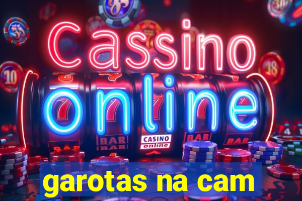 garotas na cam